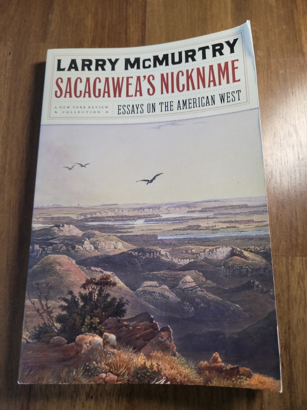 Sacagawea's Nickname : Essays on the American West by Larry McMurtry 2004